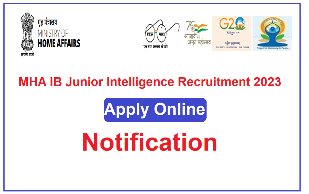 MHA IB Junior Intelligence Recruitment 2023 Notification Apply Form