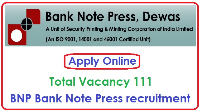 BNP Bank Note Press recruitment 2023 Apply Online For 111 Post