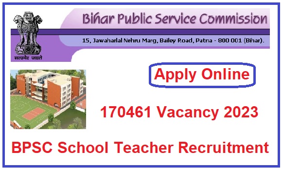 Bihar BPSC School Teacher Recruitment 2023 Apply Form 170461 Vacancy