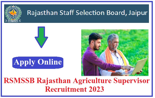 RSMSSB Rajasthan Agriculture Supervisor Recruitment 2023 Apply Online