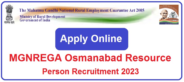 MGNREGA Osmanabad Resource Person Recruitment 2023 Apply Online For 100 Post