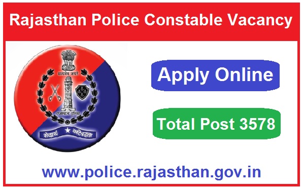 Rajasthan Police Constable Vacancy 2023 Apply Online For 3578 Post