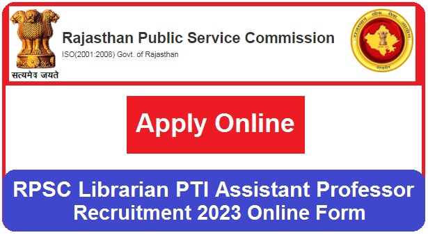 RPSC Librarian PTI Assistant Professor Recruitment 2023 Online Form