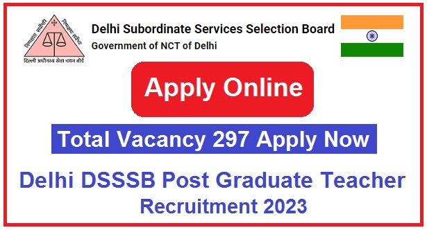 Delhi DSSSB Post Graduate Teacher Recruitment 2023 Notification Apply Online