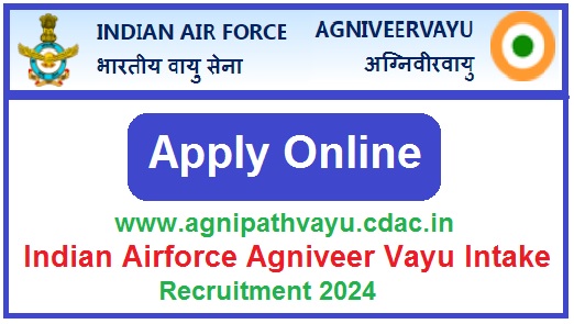 Indian Airforce Agniveer Vayu Intake Recruitment 2024 Apply Online Notification