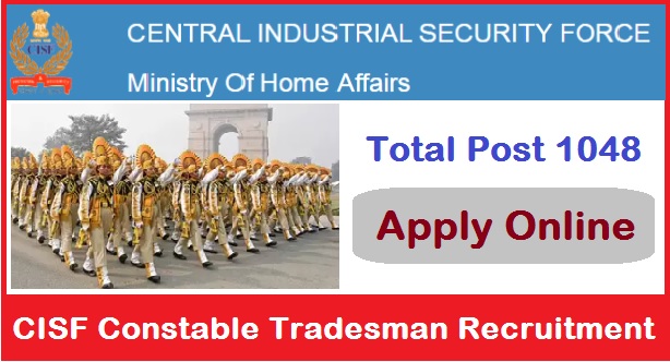 CISF Constable Tradesman Recruitment 2025 Apply Online For 1048 Post