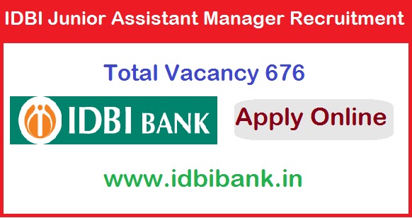 IDBI Junior Assistant Manager Recruitment 2025 Apply Online For 676 Post