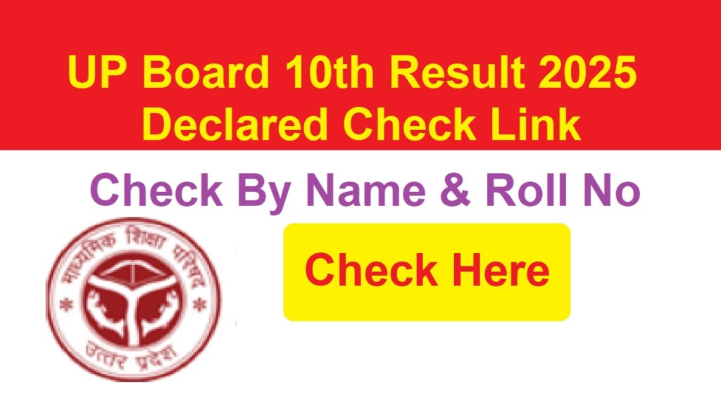 UP Board 10th Result 2025 Check Online By Name & Roll No Direct Link @upmsp.edu.in