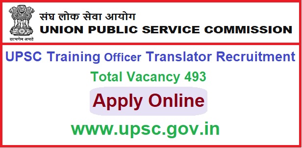 UPSC Training Officer Translator Recruitment 2025 Apply Online For 493 Post