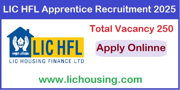 LIC HFL Apprentice Recruitment 2025 Apply Online For 250 Post