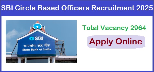 SBI Circle Based Officers Recruitment 2025 Apply Online For 2964 Post